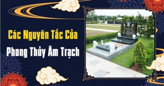 Nguyên Tắc Âm Trạch Theo Phong Thủy Bạn Nên Biết